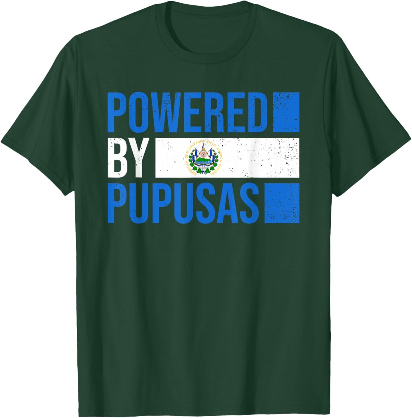 Pupusa Powered By Pupusas El Salvador Flag Funny Salvadorian T-Shirt - T-Shirt | Forest
