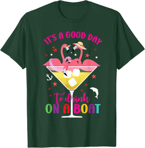It's A Good Day To Drink On A Boat Funny Flamingo Lovers T-Shirt - T-Shirt | Forest