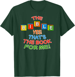 The BIBLE Yes That's The Book For Me Design T-Shirt - T-Shirt | Forest