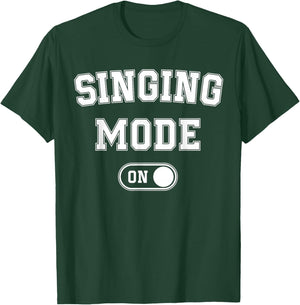 Singing Mode On Funny Singer Gift Karaoke Music Vocalist T-Shirt - T-Shirt | Forest