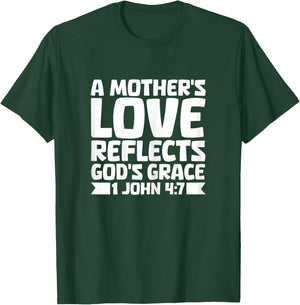 Mothers Love Reflects God Grace Mothers Day Christian Mom T-Shirt - T-Shirt | Forest