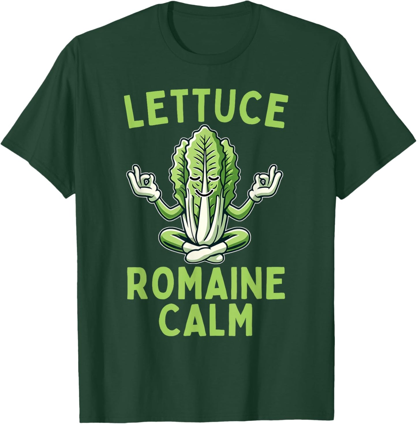 Lettuce Romaine Calm Vegetarian Vegan Veggie Yoga Lover T-Shirt - T-Shirt | Forest