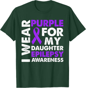 I Wear Purple for My Daughter Epilepsy Awareness T-Shirt - T-Shirt | Forest
