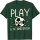 Bruh Be Kind Anti Bullying Soccer Player Team Boys Kids T-Shirt - T-Shirt | Forest