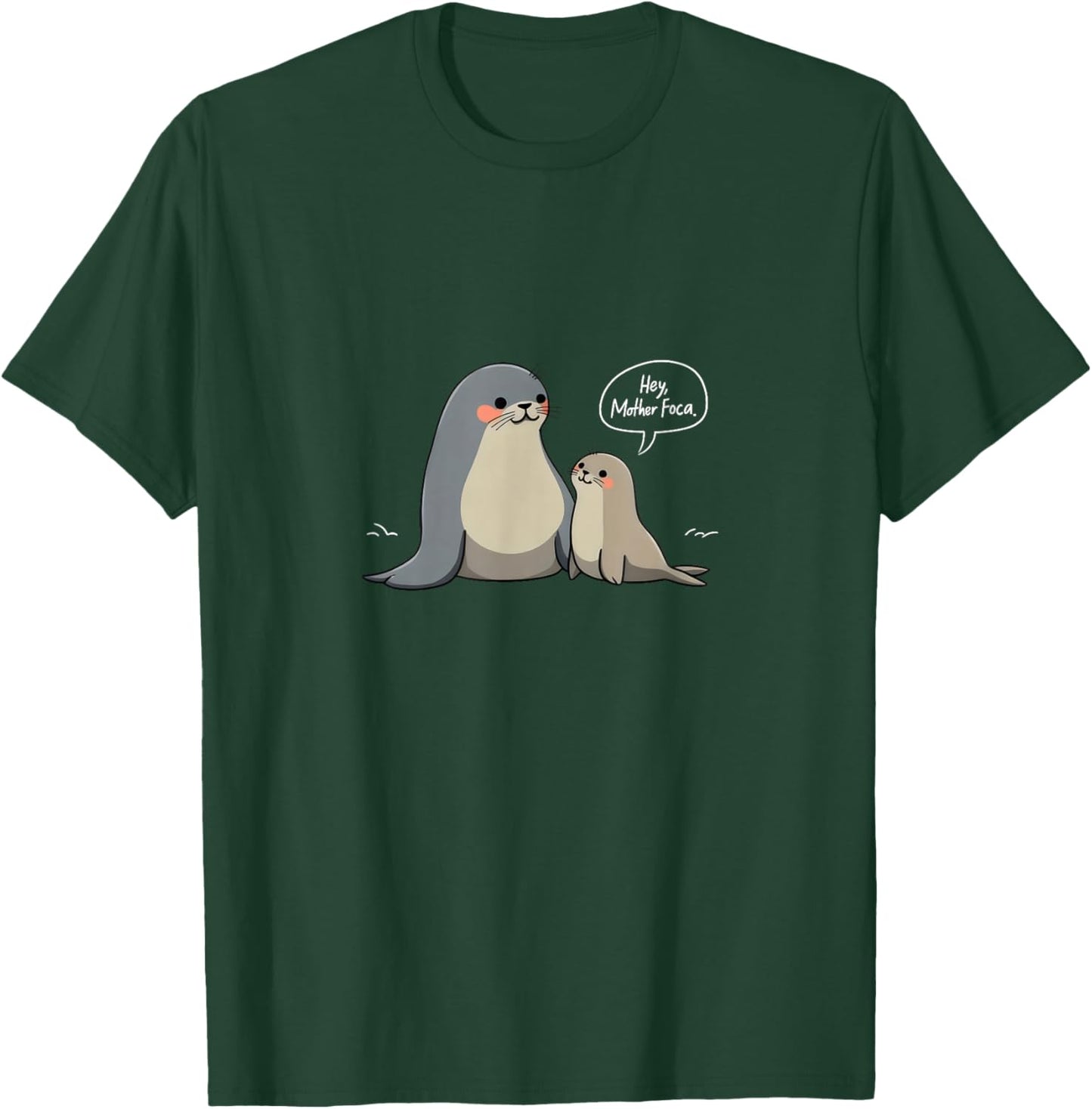 Mother Foca Funny Spanish Seal Foca T-Shirt - T-Shirt | Forest