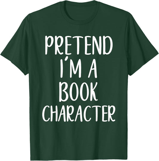 Pretend I'm Book Character Costume Halloween Easy Adult Kid T-Shirt - T-Shirt | Forest