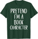 Pretend I'm Book Character Costume Halloween Easy Adult Kid T-Shirt - T-Shirt | Forest