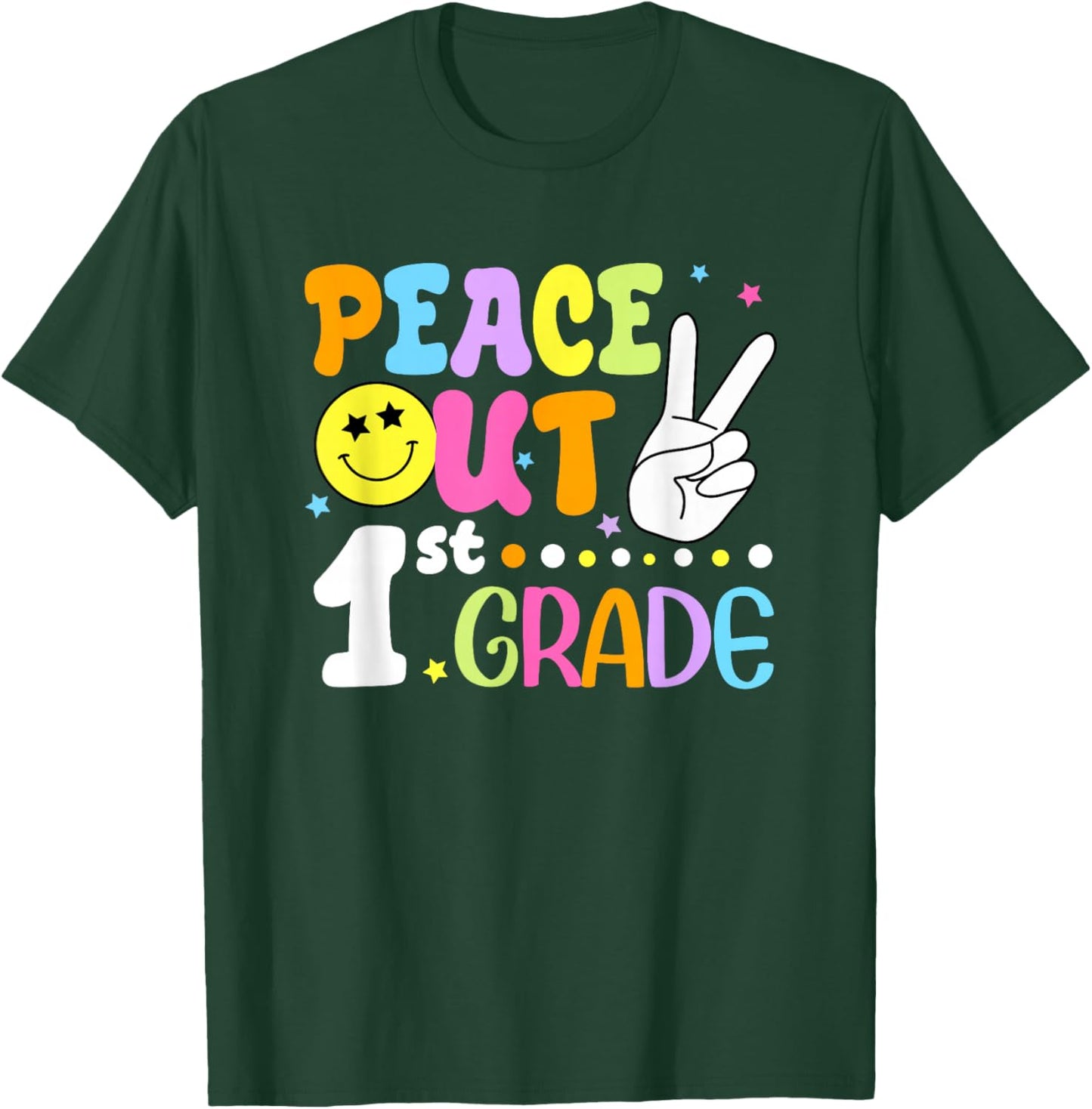 Peace Out 1st Grade Graduation Teacher Last Day of School T-Shirt - T-Shirt | Forest