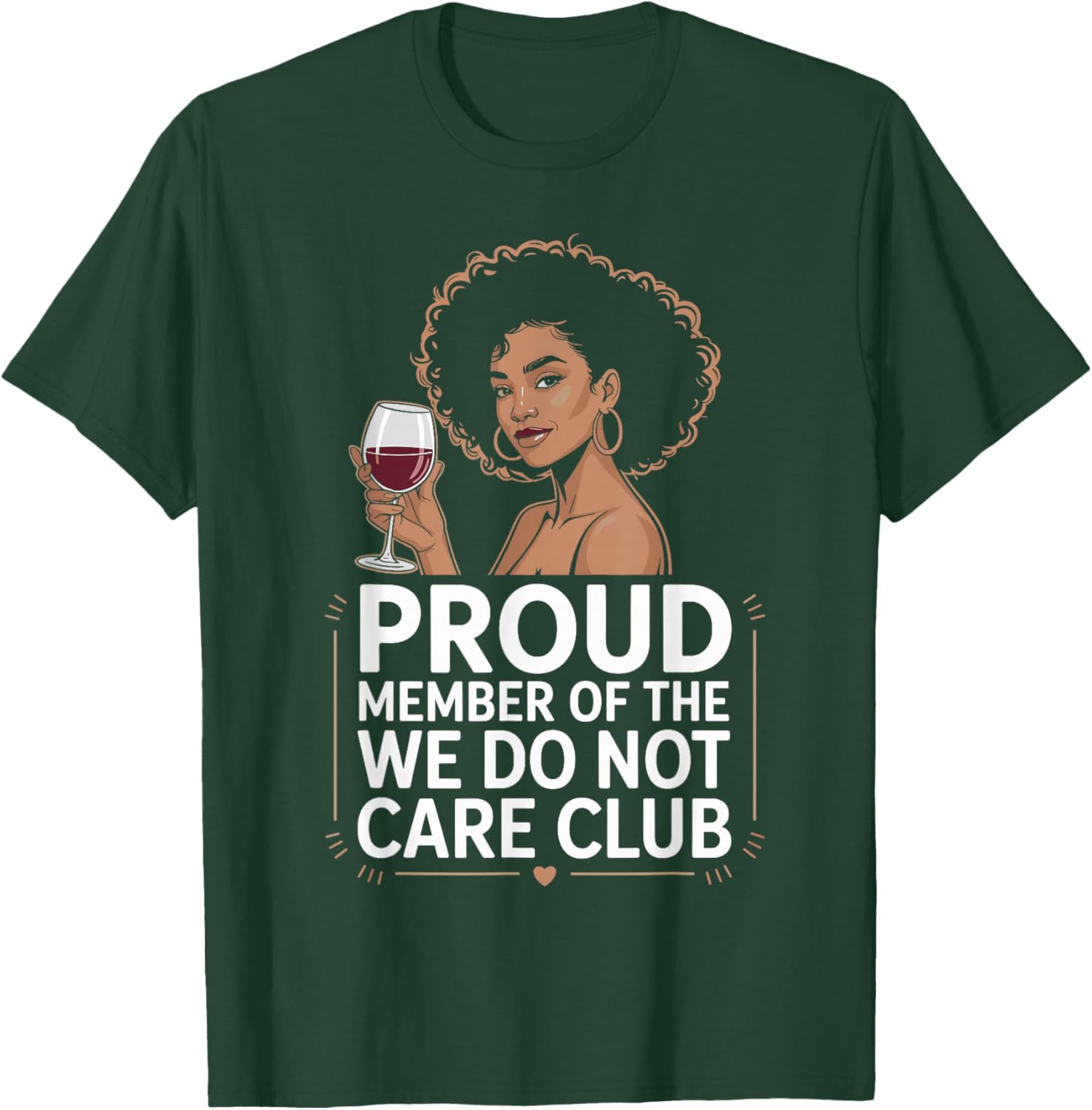 Proud Member of We Do Not Care Club WDNC Humorous Pun T-Shirt - T-Shirt | Forest