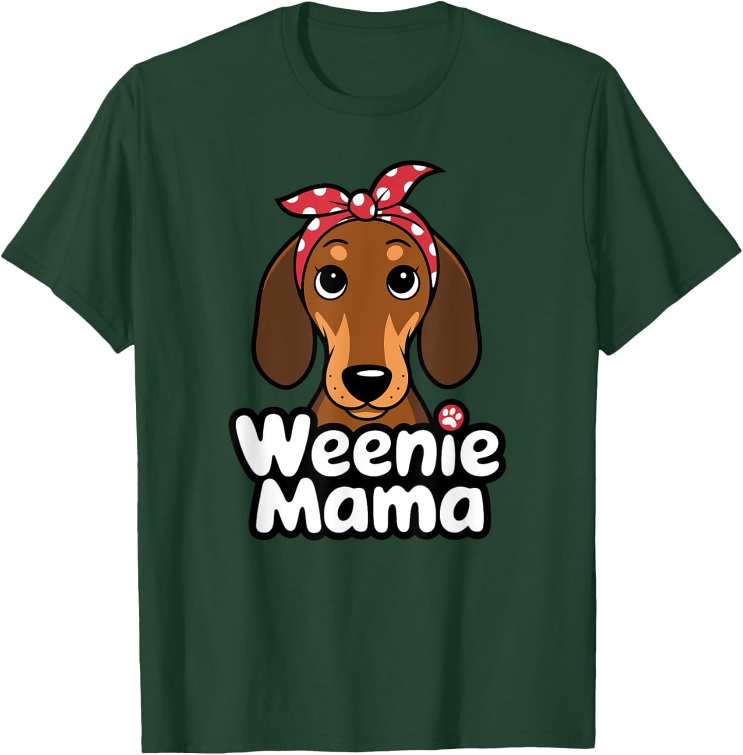 Weenie Mama Funny Dachshund Lover Weiner Dog T-Shirt - T-Shirt | Forest