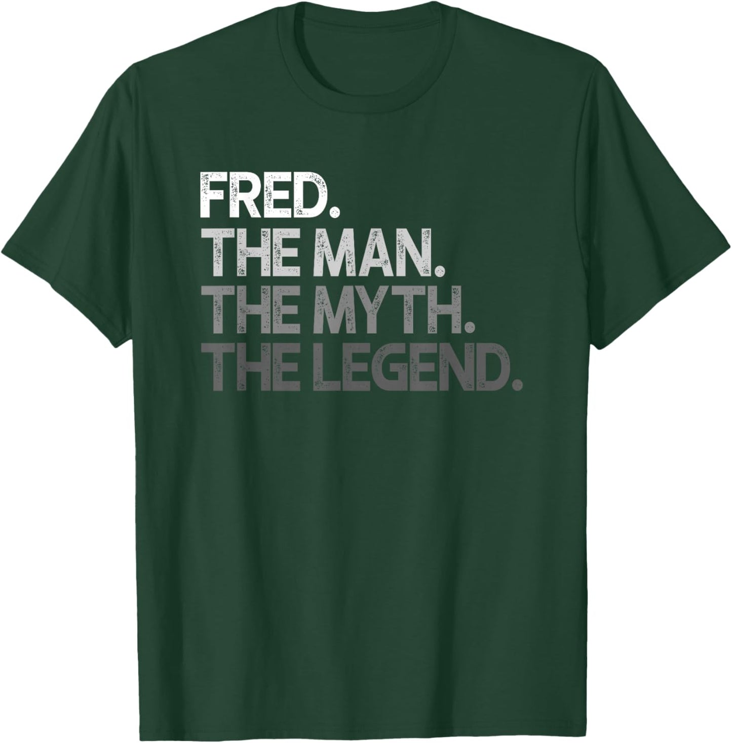 Fred Gift: The Man Myth Legend T-Shirt - T-Shirt | Forest