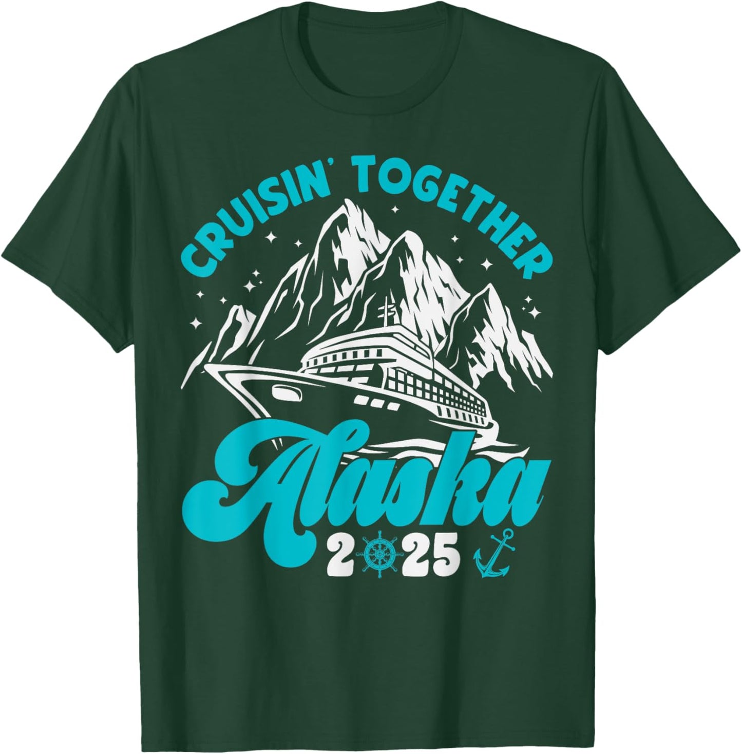 Alaska Cruise 2025 Matching Cruising Vacation 2025 T-Shirt - T-Shirt | Forest