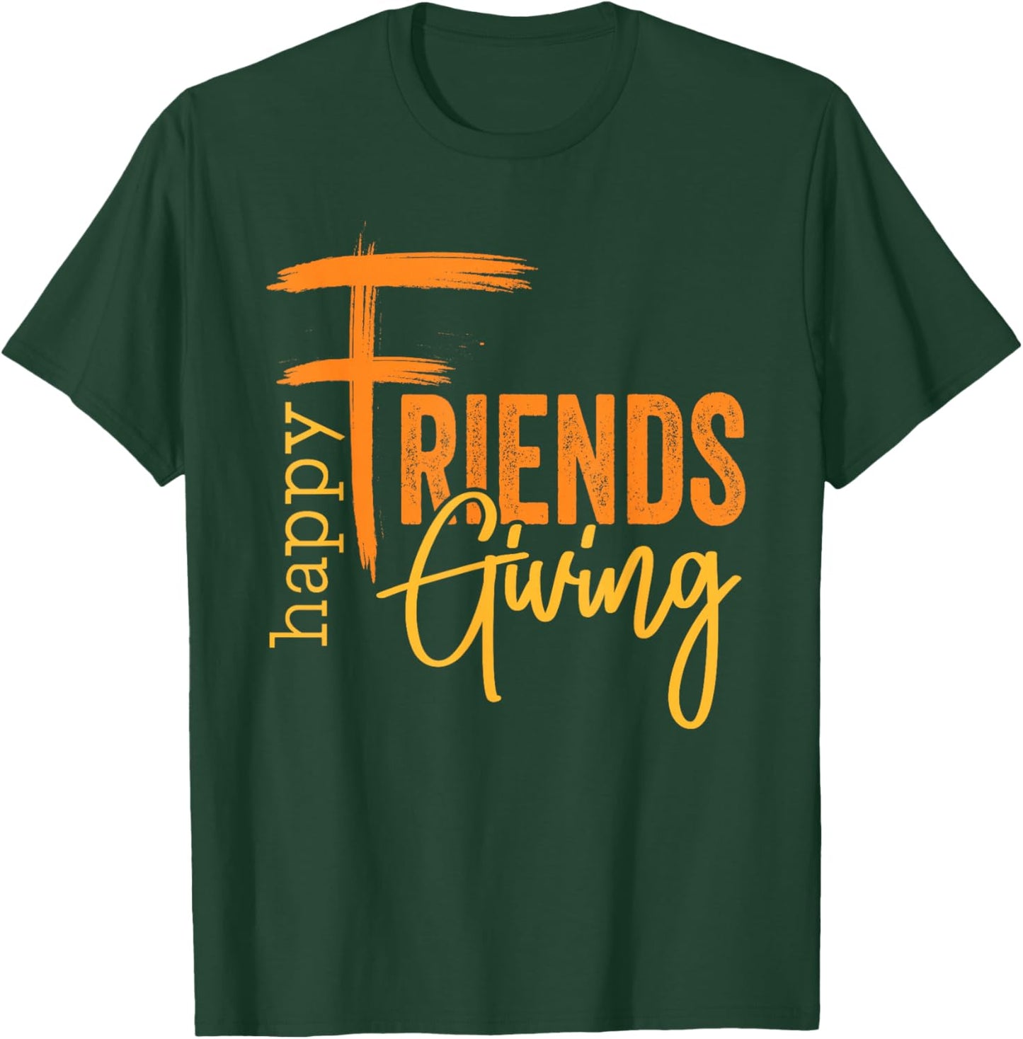 Happy Friendsgiving Squad Funny Thanksgiving T-Shirt - T-Shirt | Forest