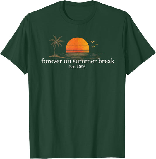 Forever On Summer Break Est 2026 Retro Beach Vacation T-Shirt - T-Shirt | Forest
