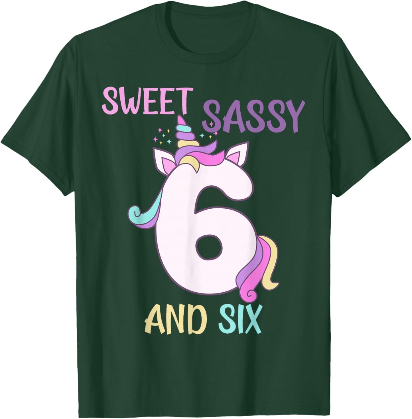 Funny 6th Birthday Sweet Sassy Six Years Old Unicorn T-Shirt - T-Shirt | Forest