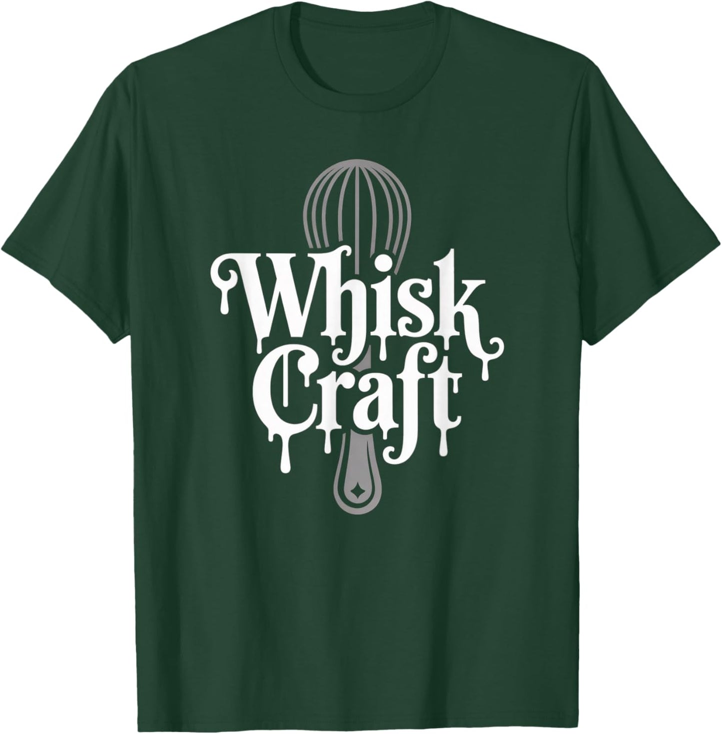 Funny Baking Saying Whisk Craft Kitchen Pun Humor Women Men T-Shirt - T-Shirt | Forest