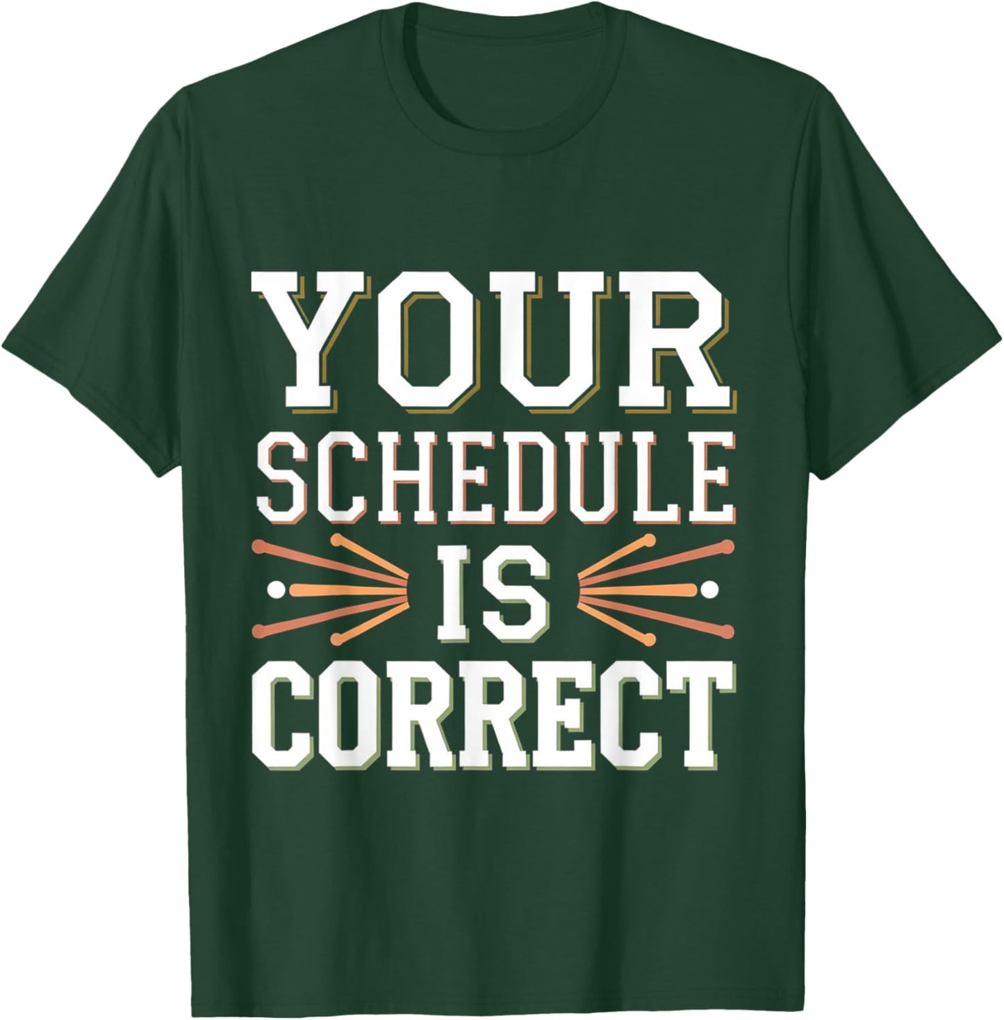 Your Schedule Is Correct Counselor Teacher Back to School T-Shirt - T-Shirt | Forest