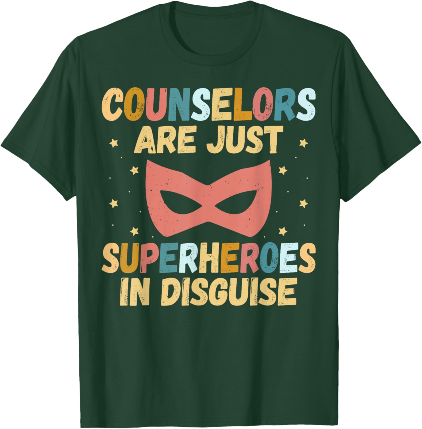 School Counselors are Just Superheroes in Disguise T-Shirt - T-Shirt | Forest