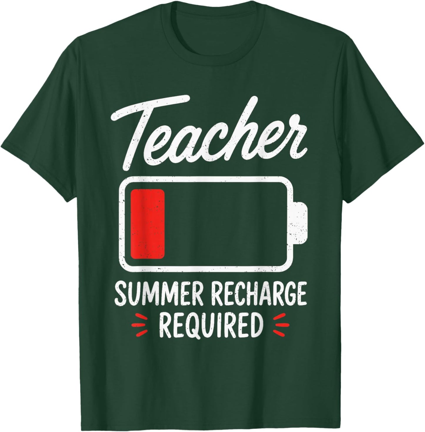 End of Year Teacher Summer Recharge Required Last Day School T-Shirt - T-Shirt | Forest