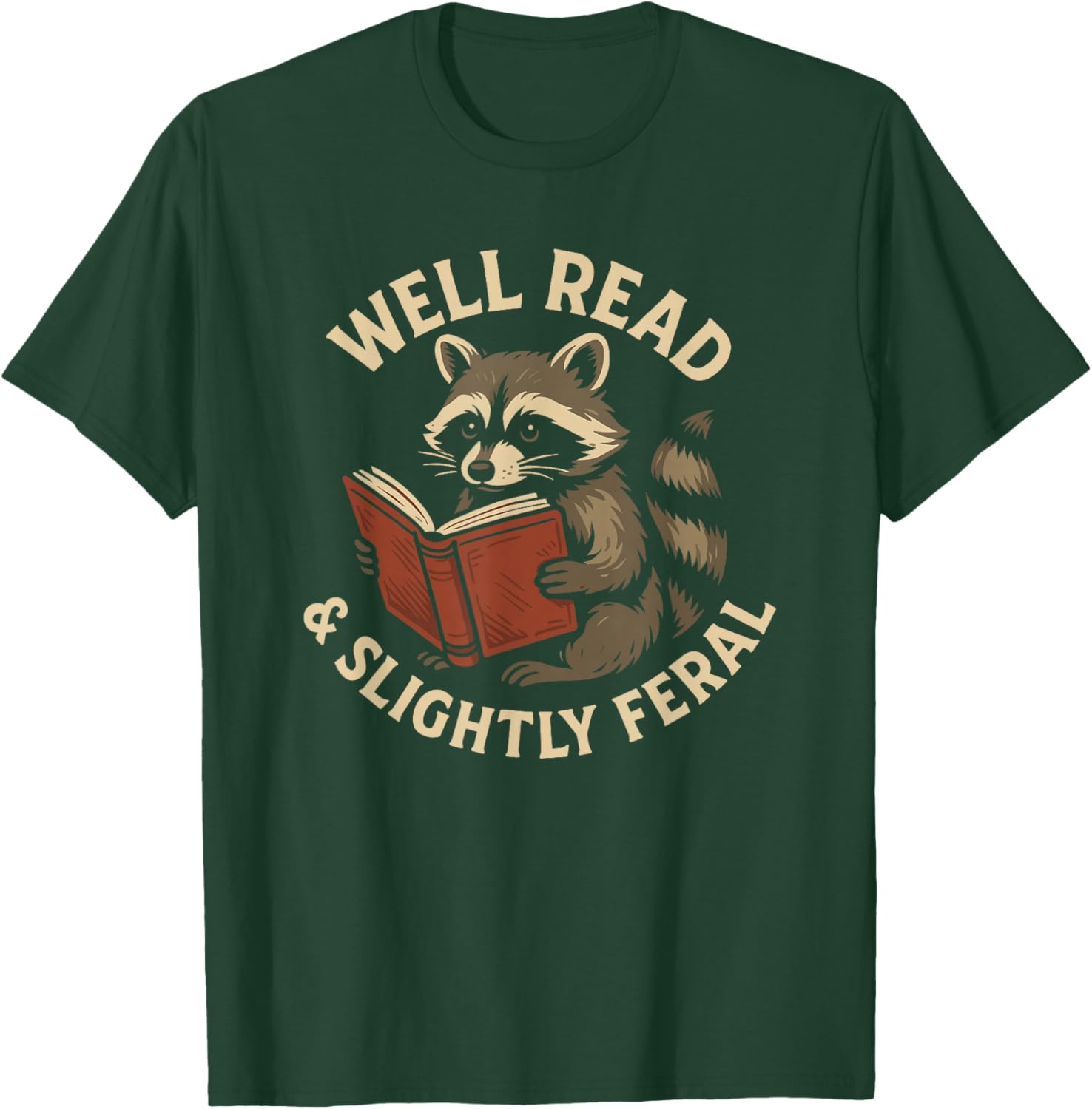 Well Read & Slightly Feral, Raccoon Book Lover Graphic Funny T-Shirt - T-Shirt | Forest