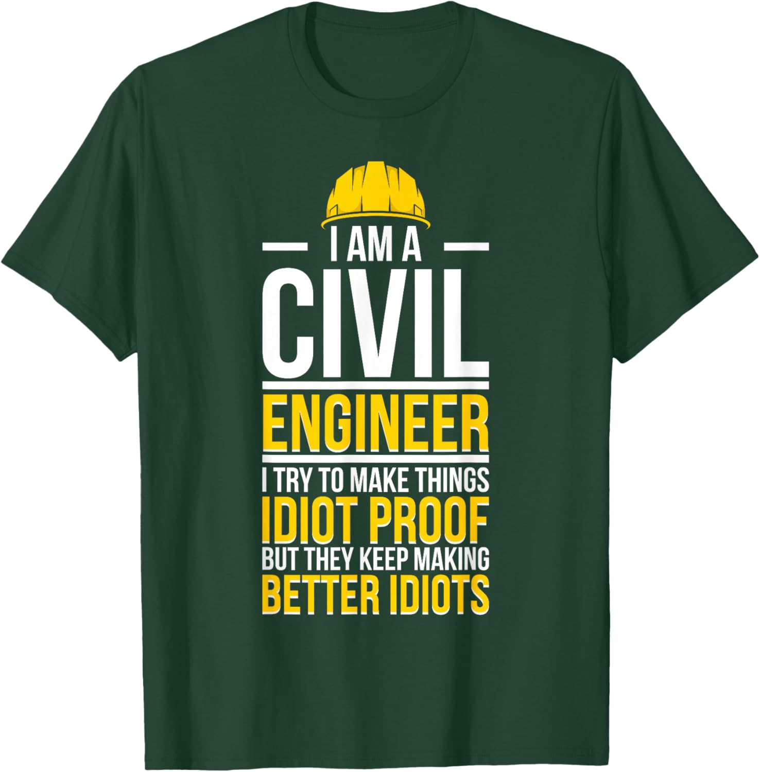 I'm A Civil Engineer Funny Civil Engineering Week T-Shirt - T-Shirt | Forest