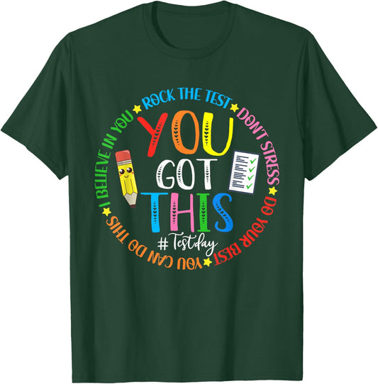 Test Day Rock The Test Teacher Testing Day You Got This T-Shirt - T-Shirt | Forest