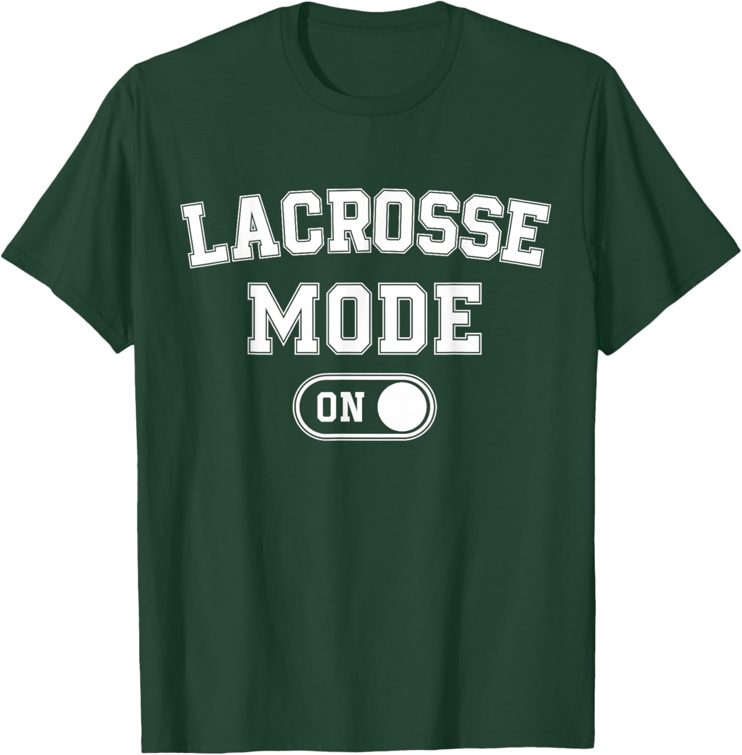 Lacrosse Mode On Funny Lax Player Gift Coach Instructor T-Shirt - T-Shirt | Forest