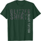 Glitter Shirt Black Edition Funny Saying Fun Gift T-Shirt - T-Shirt | Forest