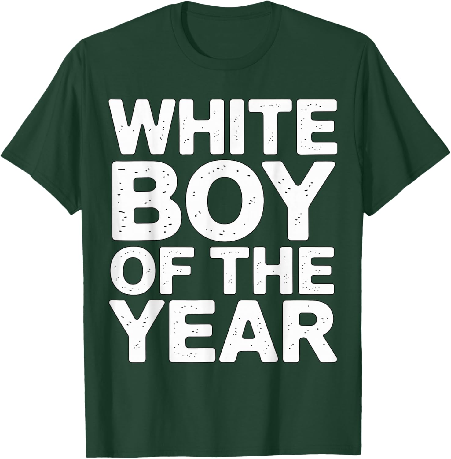 White Boy of The Year T-Shirt - T-Shirt | Forest