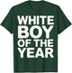 White Boy of The Year T-Shirt - T-Shirt | Forest