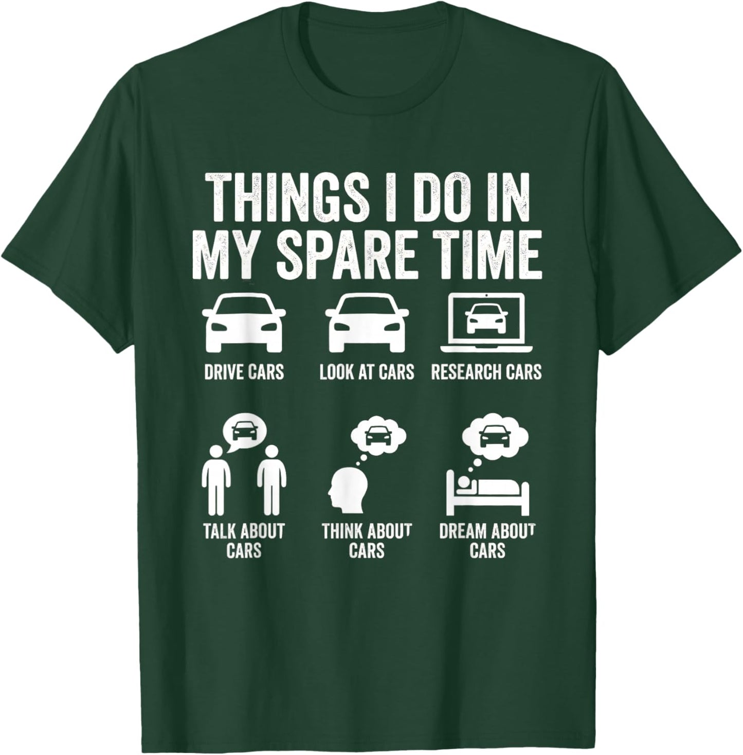 Things I Do in My Spare Time Funny Car Enthusiast Car Lover T-Shirt - T-Shirt | Forest
