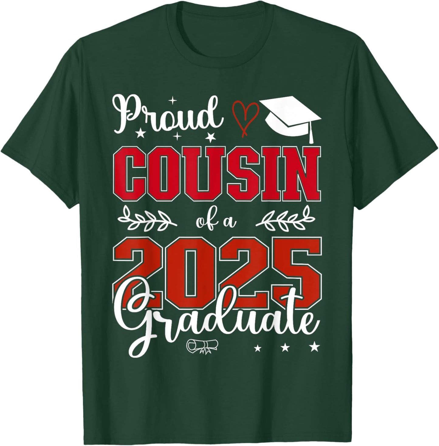 Proud Cousin of a class of 2025 graduate for graduation T-Shirt - T-Shirt | Forest