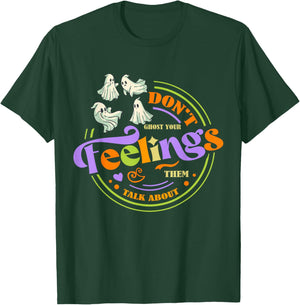Cool Mental Health Halloween Quote Don't Ghost Your Feelings T-Shirt - T-Shirt | Forest