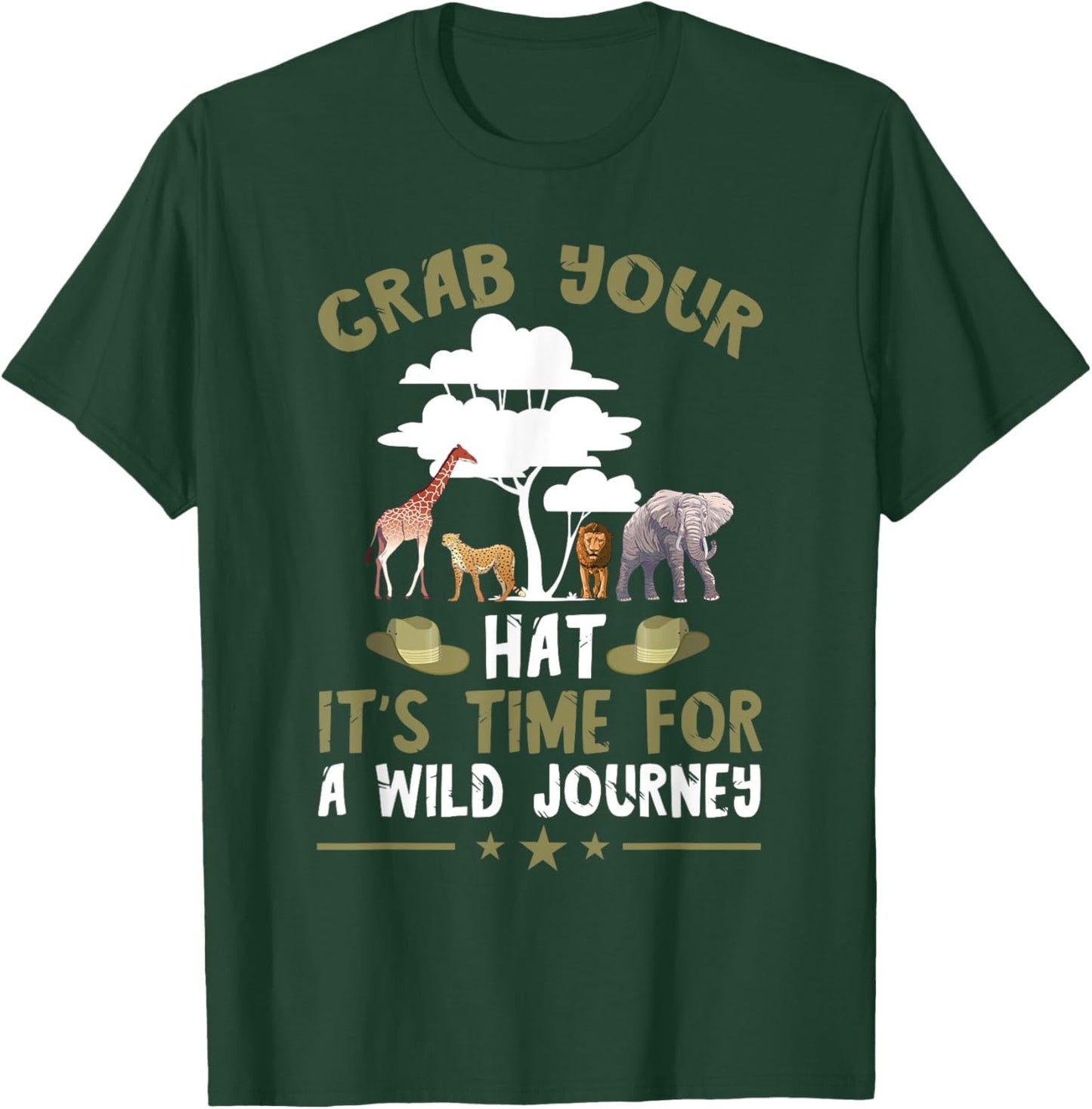 Safari Tour Guide Journey Grab Your Hat Safari Costume T-Shirt - T-Shirt | Forest