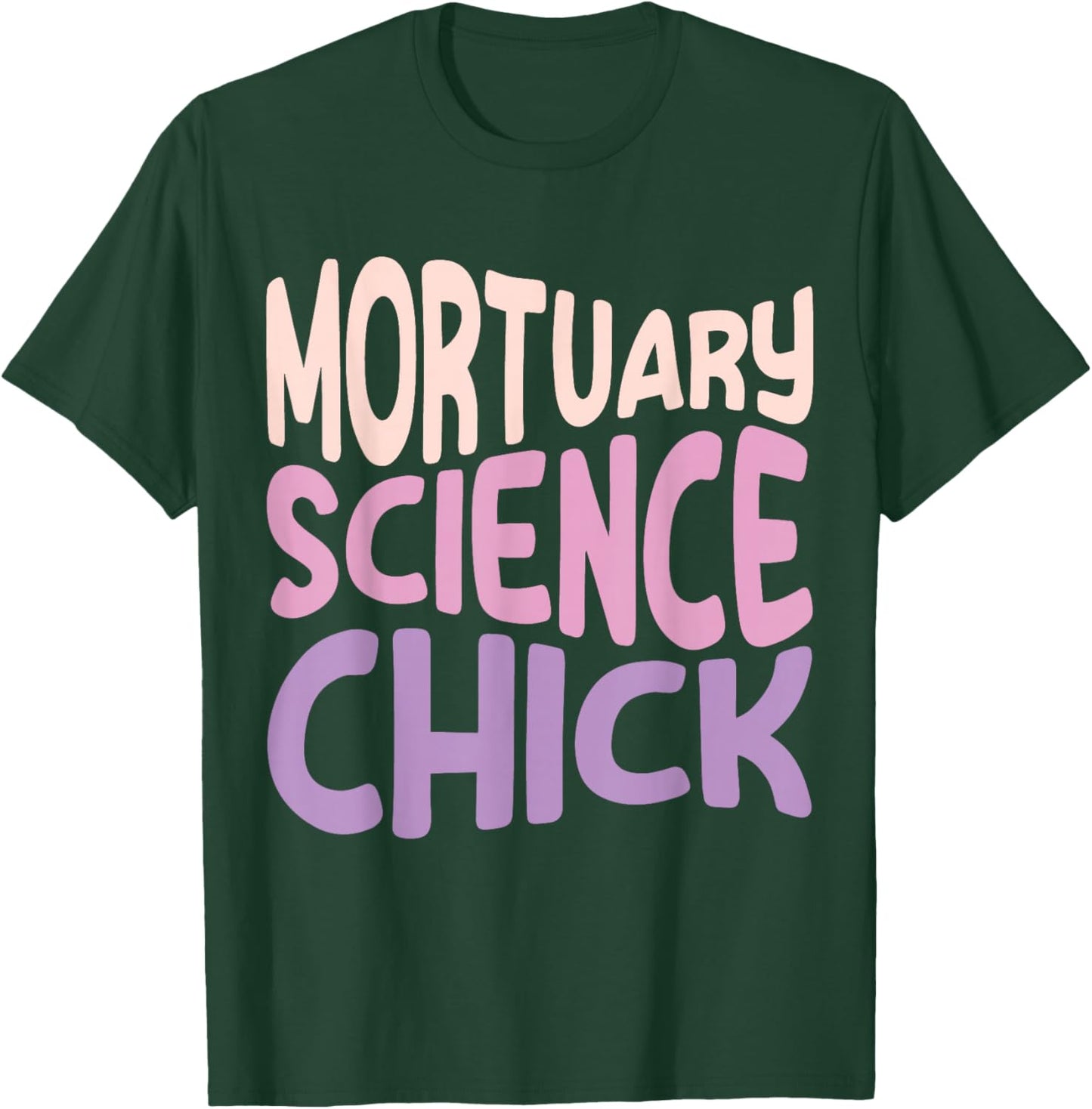 Mortuary Science Major Student Graduation 2024 Mortician Her T-Shirt - T-Shirt | Forest