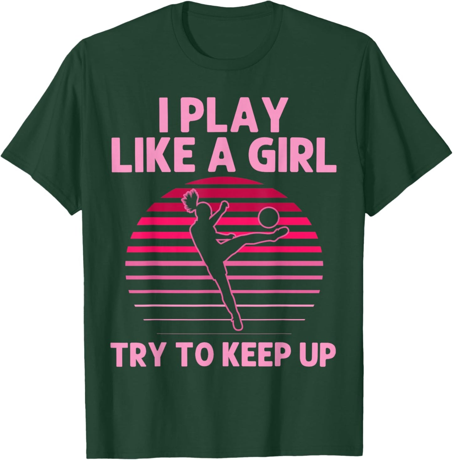 Funny Soccer Art For Girls Women Soccer Lover Soccer Player T-Shirt - T-Shirt | Forest