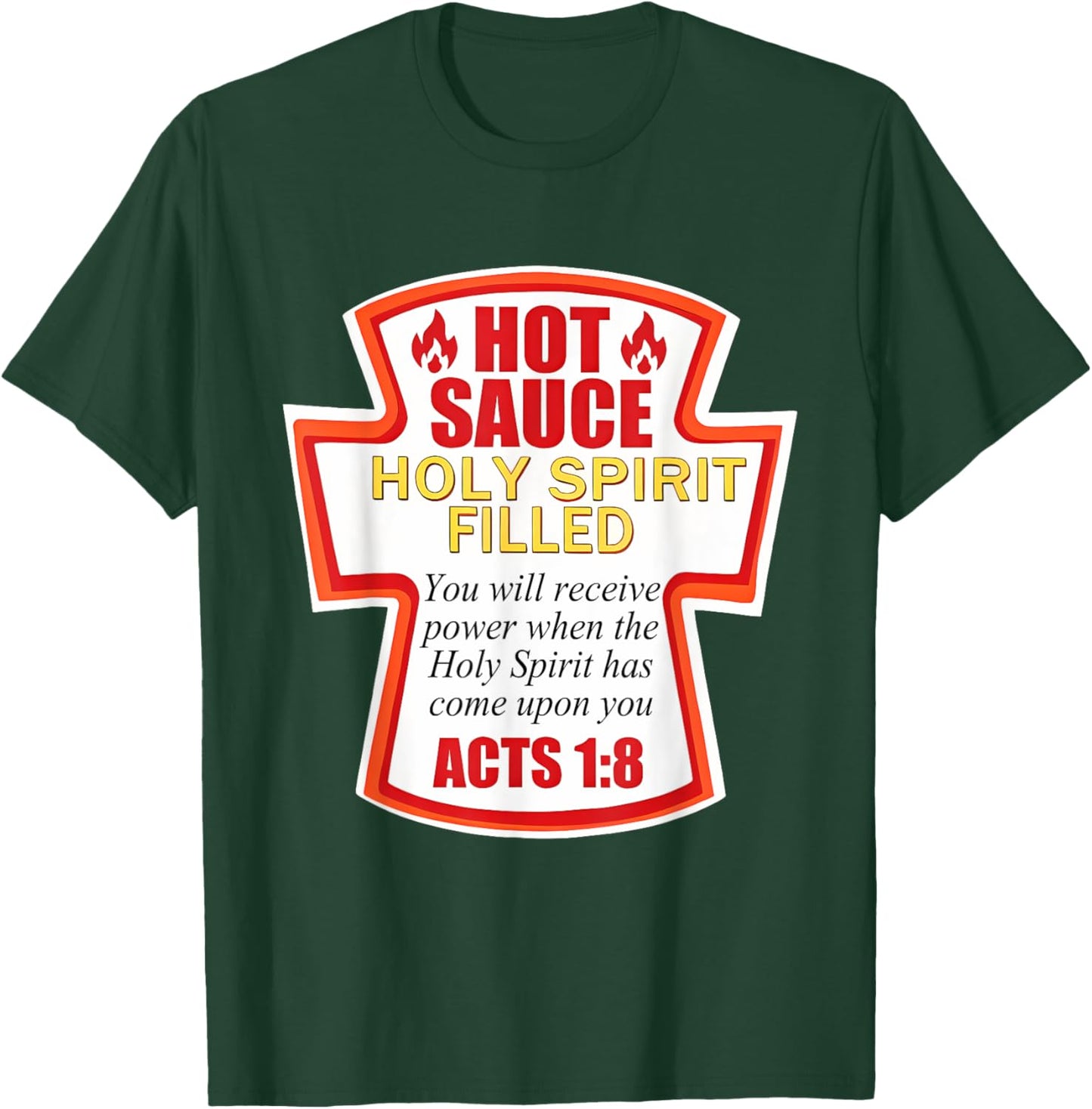 Hot Sauce Holy Spirit Filled You Will Receive Power T-Shirt - T-Shirt | Forest