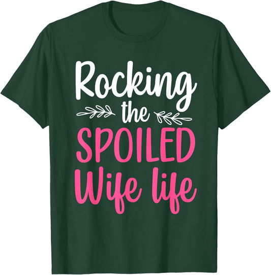 Funny Spoiled Wife Art Girls Husband Spoiled Wife T-Shirt - T-Shirt | Forest