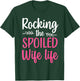 Funny Spoiled Wife Art Girls Husband Spoiled Wife T-Shirt - T-Shirt | Forest