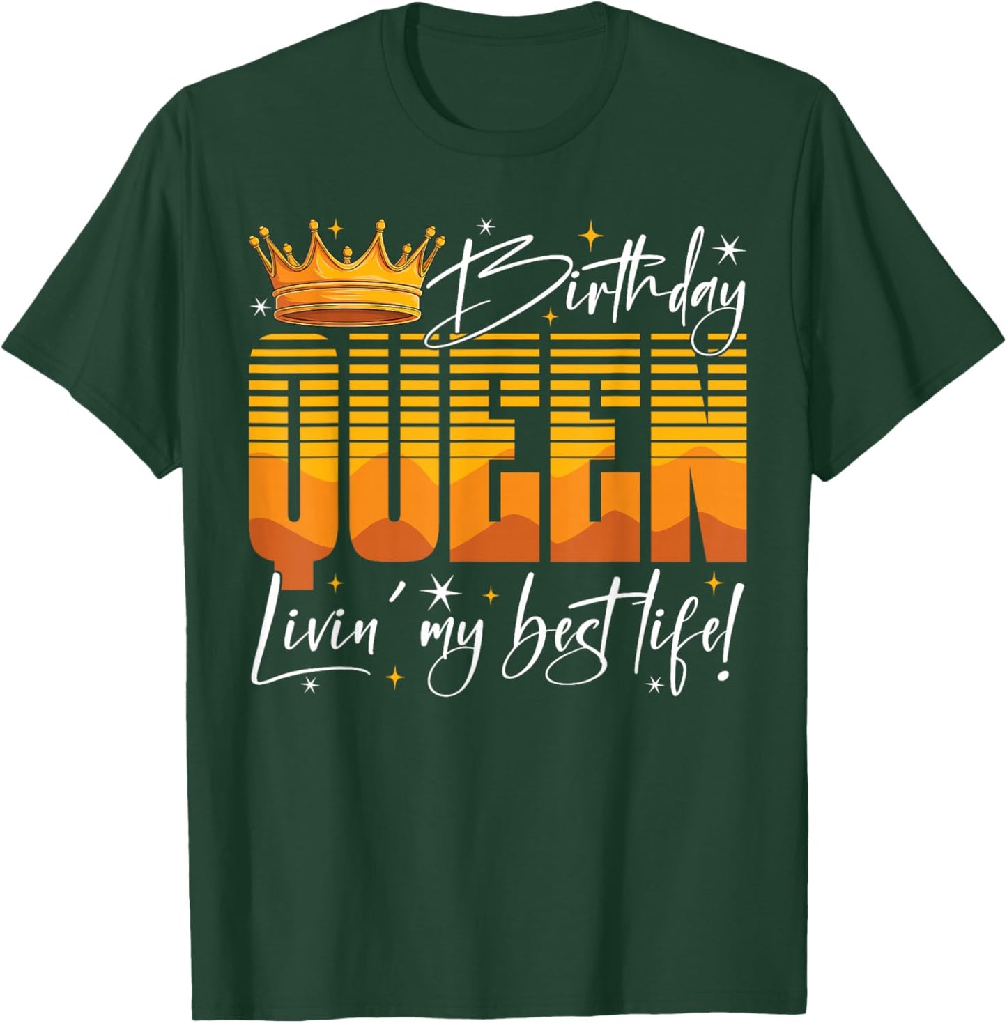 Birthday Queen Living My Best Life Bday Party Woman Girls T-Shirt - T-Shirt | Forest