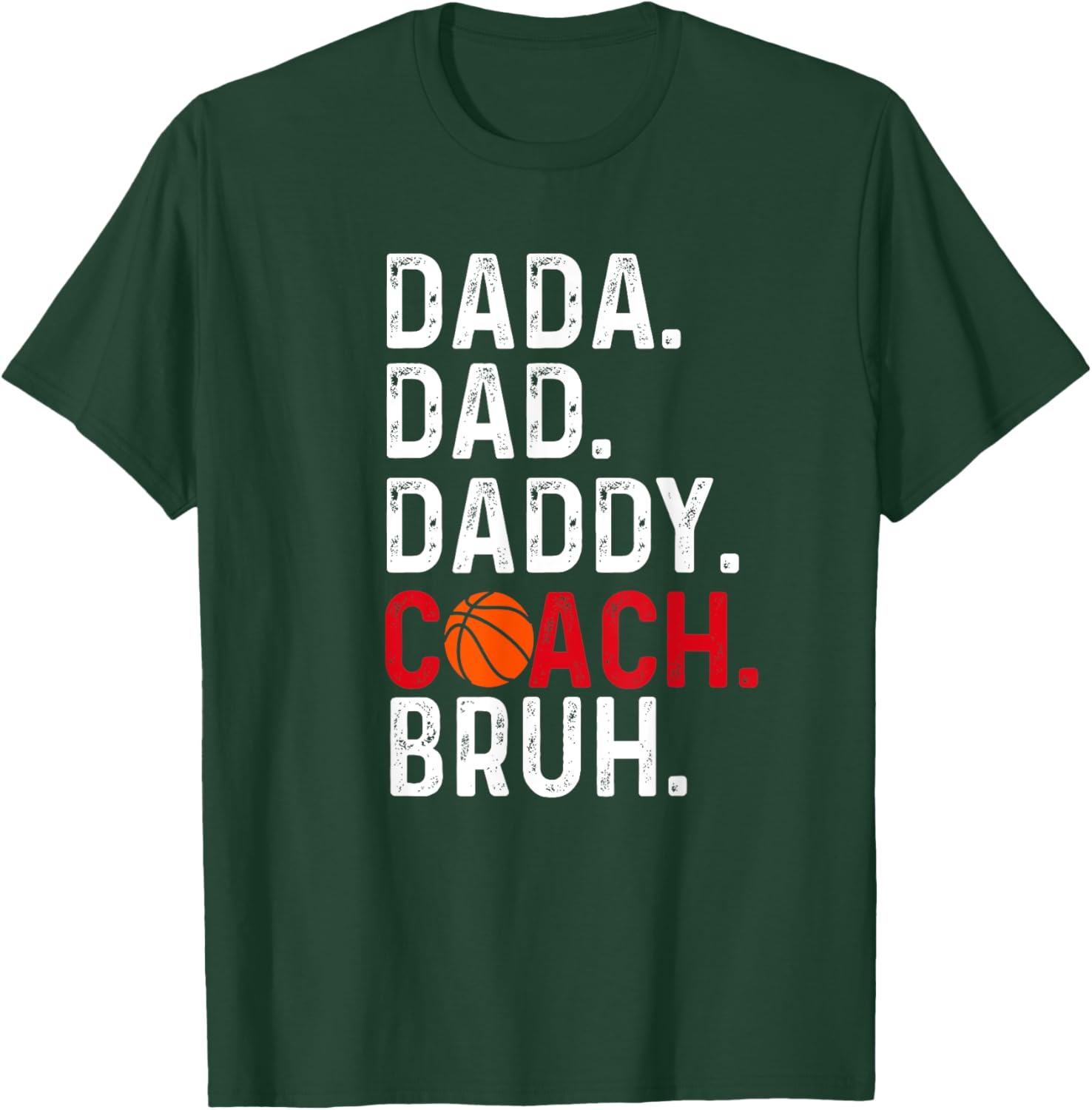 Dada Daddy Dad Coach Bruh Basketball lover, Father's day T-Shirt - T-Shirt | Forest