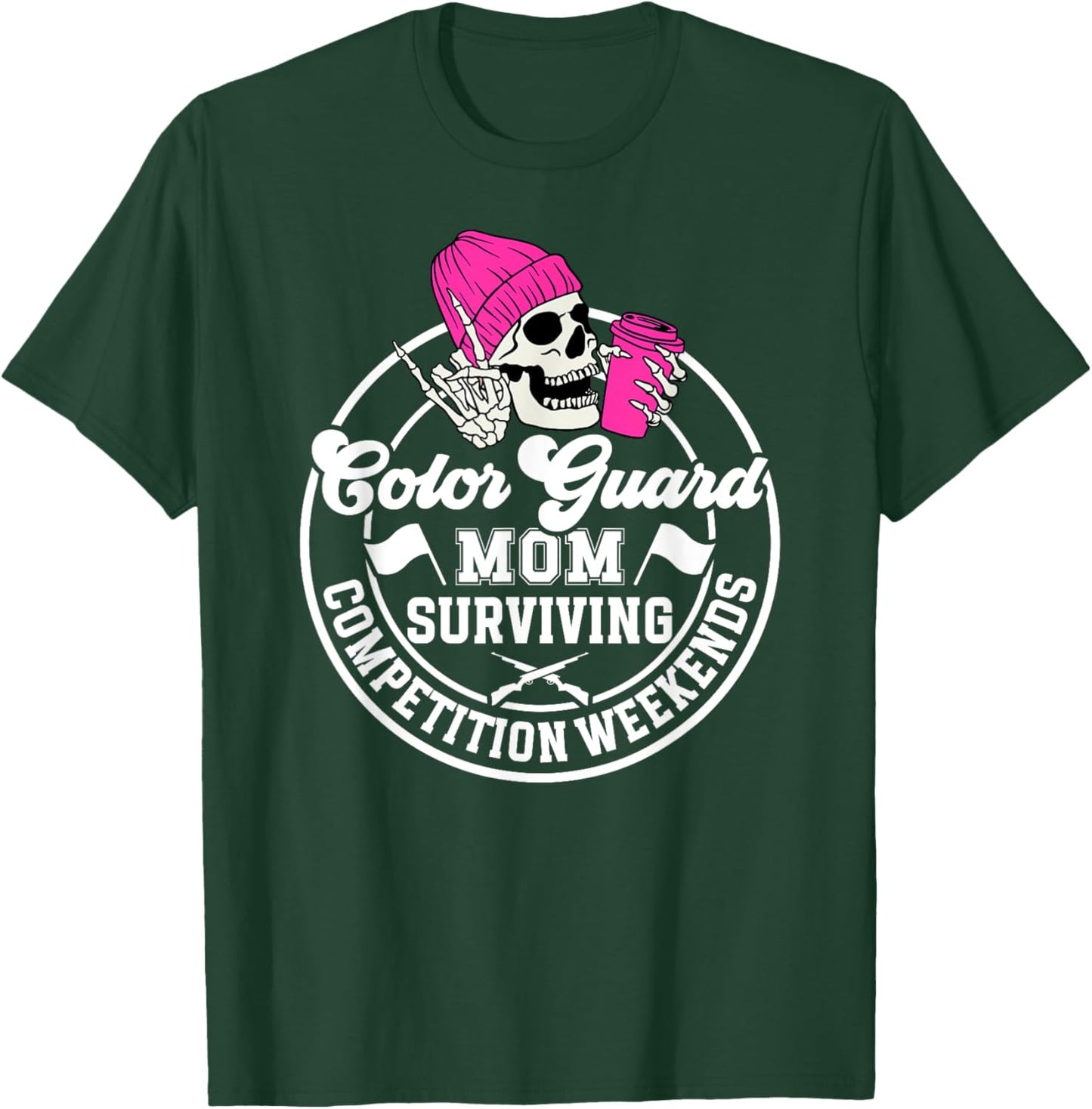 Color Guard Mom Surviving Mom Of A Color Guard Member T-Shirt - T-Shirt | Forest