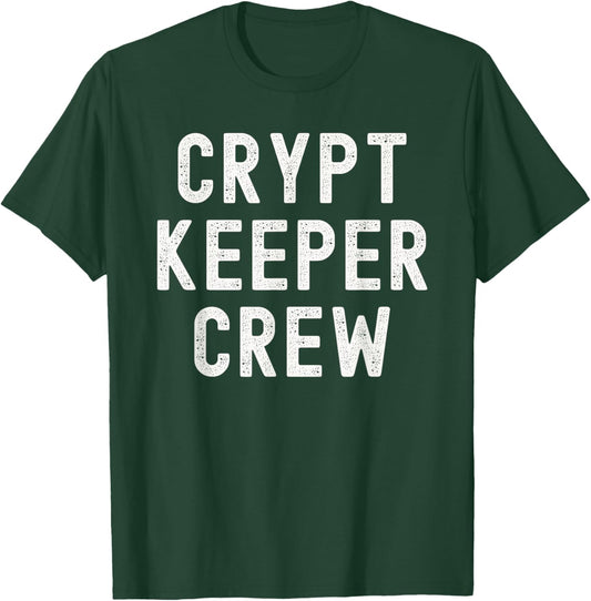 Crypt Keeper Crew Funny Halloween Costume T-Shirt - T-Shirt | Forest