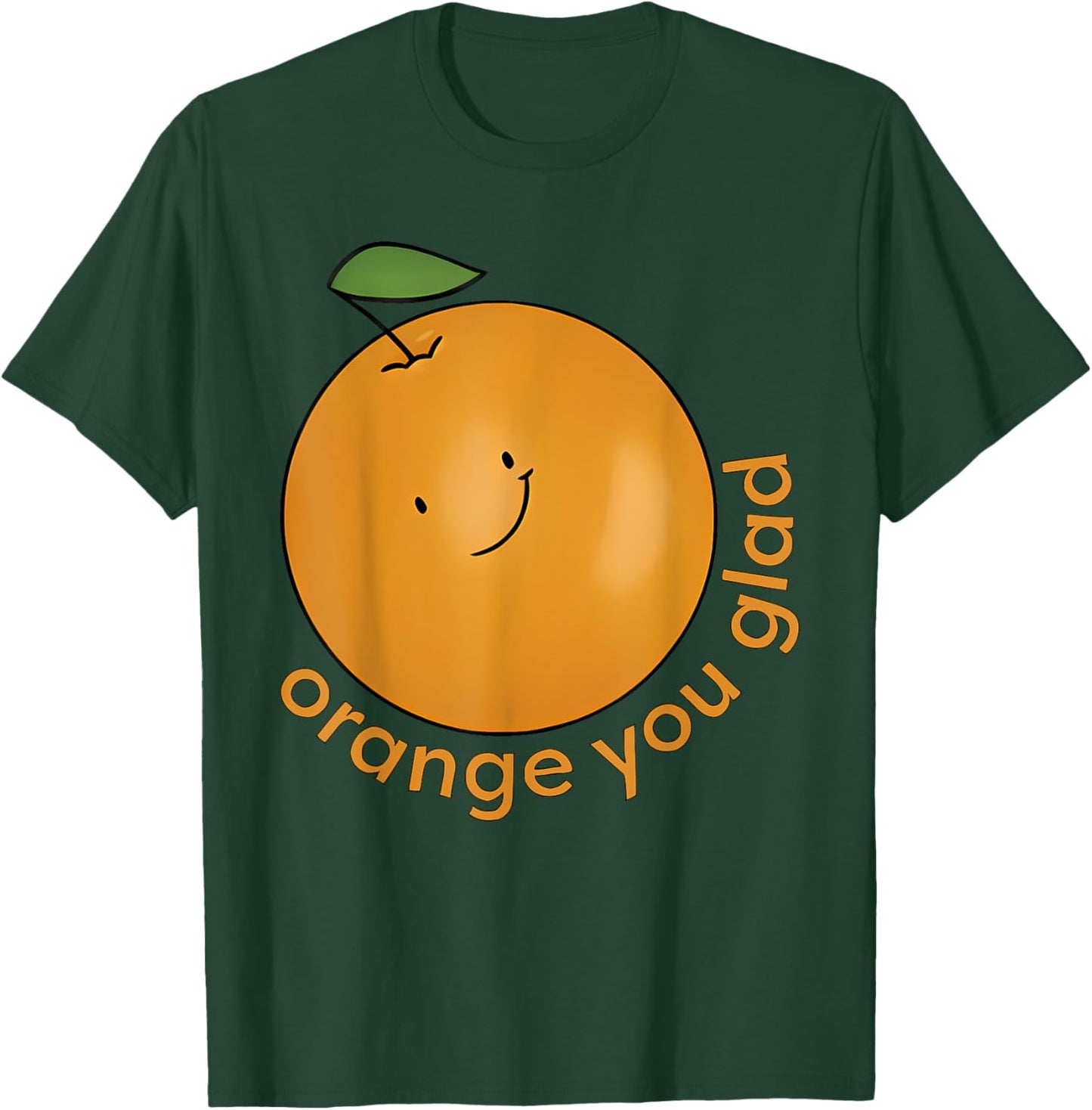 Orange You Glad? T-Shirt - T-Shirt | Forest