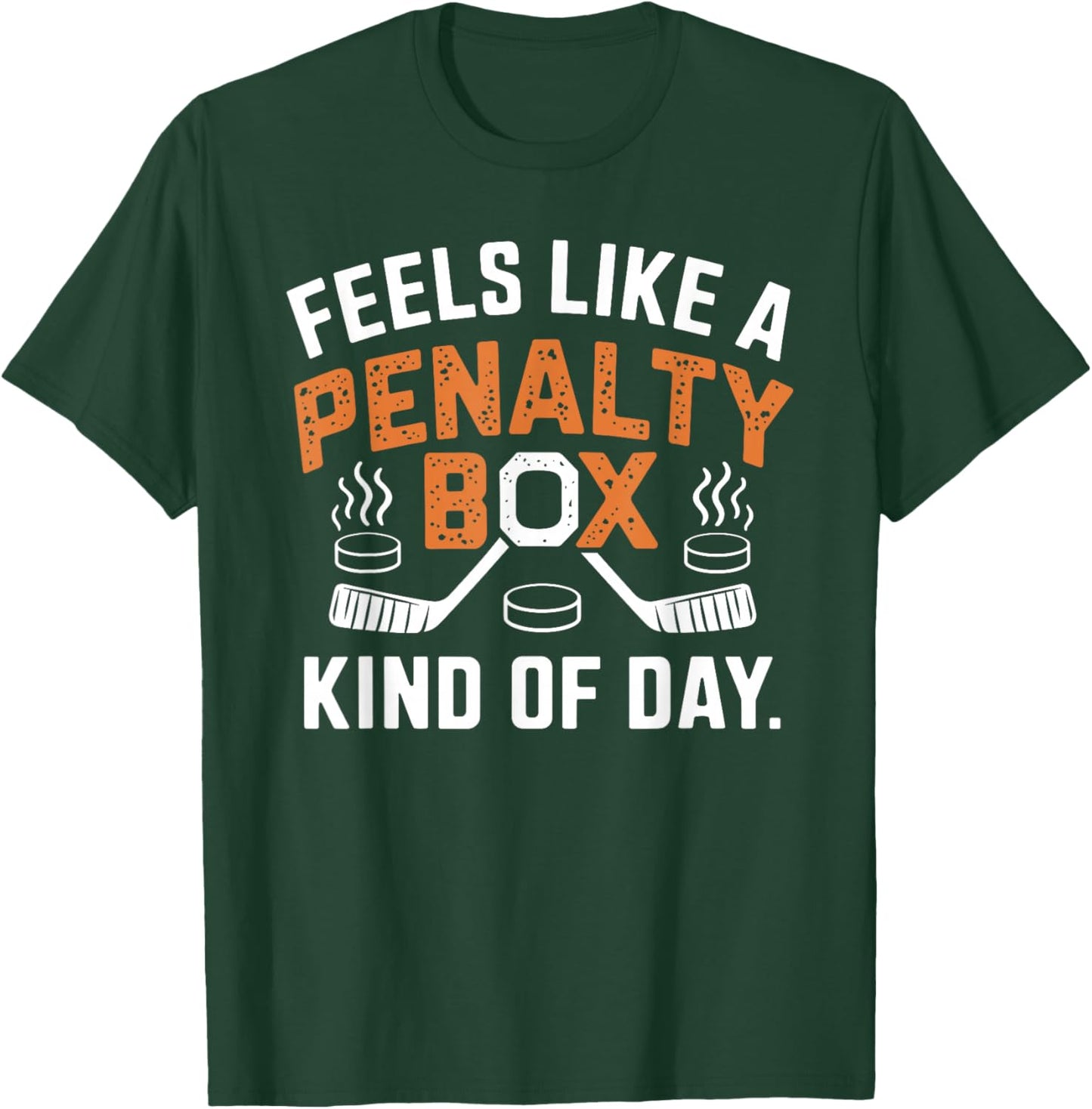 Feels Like A Penalty Box Kind Of Day Funny Hockey Player T-Shirt - T-Shirt | Forest