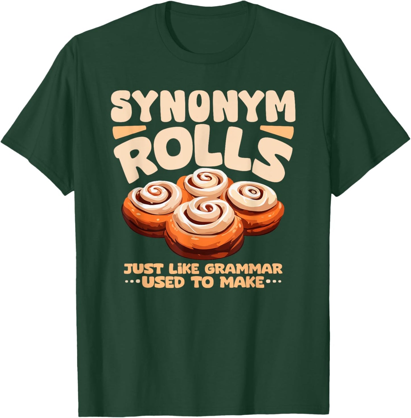 Synonym Rolls funny foodie food lover english grammar pun T-Shirt - T-Shirt | Forest