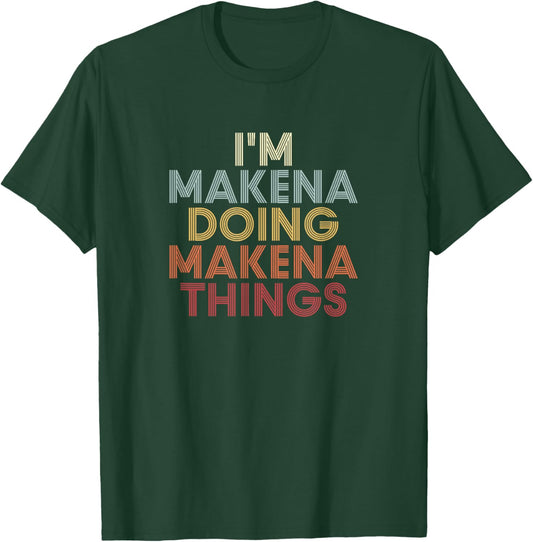 Makena Name Makena Personalized Name First Given T-Shirt - T-Shirt | Forest