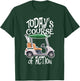 Golf Course Golf Cart Life Golfer Retired Retirement T-Shirt - T-Shirt | Forest