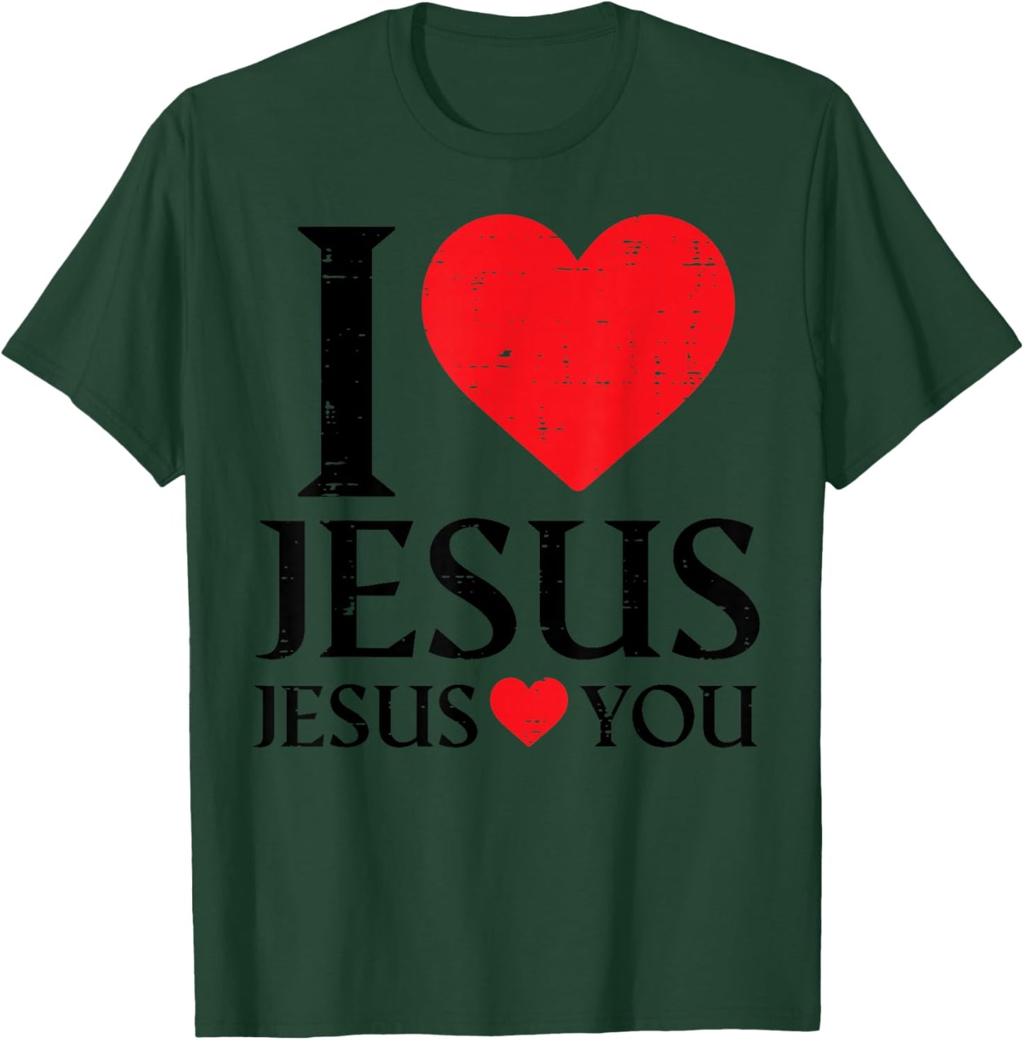 I Love Jesus Loves You Christian Religious Women Kids Men T-Shirt - T-Shirt | Forest