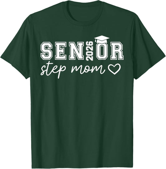 Senior 2026 Proud Step Mom of A Class of 2026 Senior T-Shirt - T-Shirt | Forest